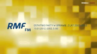 RMF FM  ostatnie Fakty w oprawie z lat 20032012 15012012 godz 500 [upl. by Enniroc]