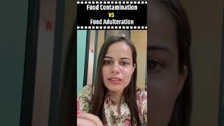 Food Contamination vs Food Adulteration  Know the Difference  Aditi Mam shorts foodsecurity [upl. by Renrag]