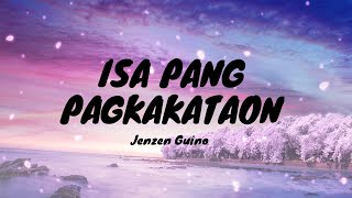 Isa Pang Pagkakataon Lyrics Jenzen Guino [upl. by Kiki]