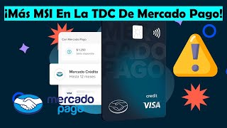 ¡Nuevos Meses Sin Intereses Con La Tarjeta De Crédito De Mercado Pago  Ahora Paga A MSI Aquí [upl. by Breanne]