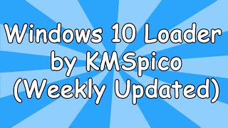 Windows 10 Loader by KMSpico [upl. by Dorothi]