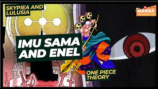 IMU SAMA AND ENEL THE SIMILARITY IN THE DESTRUCTION OF LULUSIA AND SKYPIA  ONE PIECE THEORY [upl. by Iyre163]