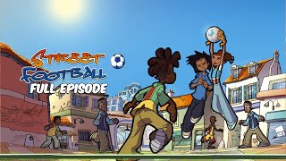 The Circus Kids  Street Football ⚽ FULL EPISODE ⚽ Season 3 Episode 3 [upl. by Nylrahc]