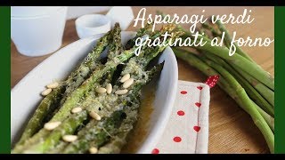 Asparagi gratinati al forno  light facili e veloci [upl. by Adnuahsar]