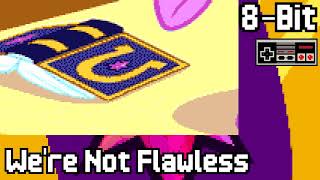 MLP Were Not Flawless 8Bit NES  Vocals [upl. by Novets]