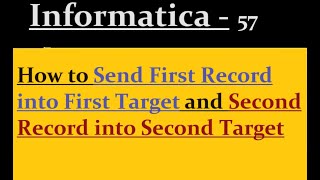 Load First record in First target and Second record in Second target [upl. by Thamos]