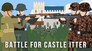 The US Army amp German Wehrmacht VS Waffen SS  Battle for Castle Itter 1945 [upl. by Daffi]