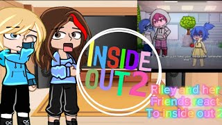 💢Riley and her friends react to inside out 2  Riley emotions   Gacha reaction part 6  Special✨ [upl. by Ennahgem208]