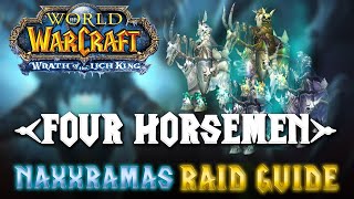 Naxxramas 4 Horsemen  Wrath of the Lich King Raid Boss Guide [upl. by Grani721]