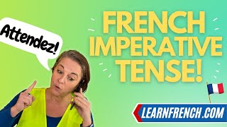 The French IMPERATIVE Tense explained Full lesson amp explanation [upl. by Ahsena583]