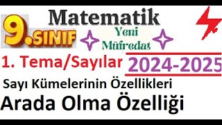 9 Sınıf Matematik  2024 2025  yeni müfredat  1Tema Sayılar  Sayı Kümeleri Arada Olma Özelliği [upl. by Yelrebmik]