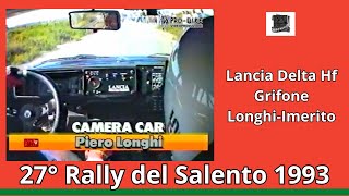 Cameracar Longhi Imerito Rally del Salento 1993 Lancia Delta Hf [upl. by Eenaj284]