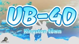 UB40  Kingston town Lyrics [upl. by Yellah]