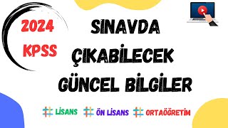 2024 KPSS  SINAVDA ÇIKABİLECEK GÜNCEL BİLGİLER [upl. by Yila]