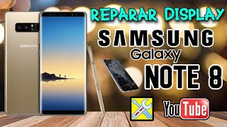 CELULAR SAMSUNG GALAXY NOTE 8 Reparar Display Dañado [upl. by Nireves]