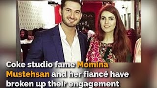 Momina Mustehsan breaks up with her fiance Ali Naqvi [upl. by Anoel882]