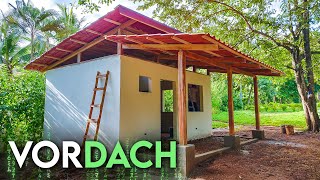 Mein Haus in Costa Rica nimmt Gestalt an  Vordach selber bauen amp Mauern verputzen Episode 23 [upl. by Haneen]