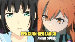 My Top PENGUIN RESEARCH Anime Songs [upl. by Leah592]