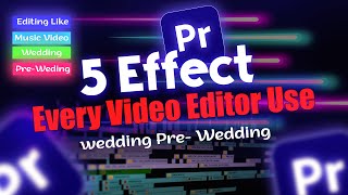 TOP 5 WEDDING  PREWEDDING EFFECT  ADOBE PREMIERE PRO  2024 [upl. by Alina]