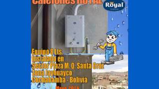 Instalaciones Calefones ROYAL  MAYO 2014 [upl. by Ecienal]