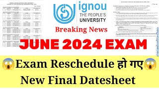 IGNOU June 2024 Exam Rescheduled 😱New Final Date sheet Released  TEE amp Practical Exam [upl. by Emmeline]