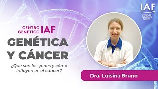 ¿Qué son los genes y como influyen en el Cáncer Dra Luisina Bruno [upl. by Otsuj]