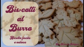 BISCOTTI AL BURRO Ricetta facile e veloce [upl. by Guadalupe]