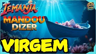 VIRGEM ♍ IEMANJÁ TRAZ REVELAÇÕES SOBRE SURPRESAS QUE VIRÃO A QUALQUER MOMENTO iemanjá tarot [upl. by Danialah]