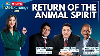 Market Mavericks  V Vaidyanathan Keki Mistry and Manish Kejriwal on Indian Markets Animal Spirit [upl. by Ostraw185]