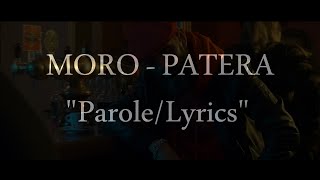 MORO  PATERA quotParoleLyricsquot  Clip Video [upl. by Matelda]