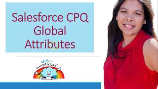 Session 14 Salesforce CPQ Global Attribute [upl. by Noiroc432]