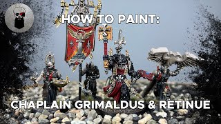 Contrast How to Paint Chaplain Grimaldus amp Retinue [upl. by Malca]