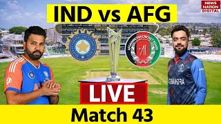 IND vs AFG T20 WC Live ICC T20 World Cup 2024 India vs Afghanistan MATCH 43rd LIVE SCORE [upl. by Nospmis]