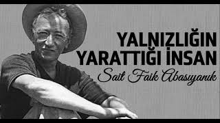 Yalnızlığın Yarattığı İnsan  Sait Faik Abasıyanık Tamamı  Sesli Öykü [upl. by Urbannal505]