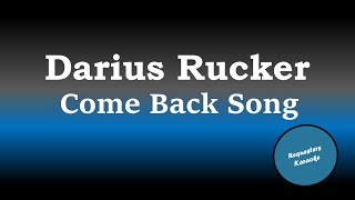 Darius Rucker  Come Back Song Karaoke [upl. by Anonyw371]