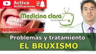 Rechinar de dientes bruxismo Problemas causas y tratamiento  Medicina Clara [upl. by Akerehs]