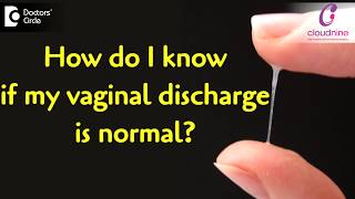 How do I know if my discharge is normal  Dr Pooja Bansal of Cloudnine Hospitals  Doctors’ Circle [upl. by Anamuj184]