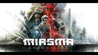 Miasma Chronicles  First 1h20mins of Gameplay [upl. by Ekard]