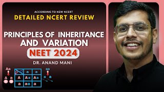 Principles of Inheritance amp Variation  One Shot  Detailed NCERT Review NEET 2024  Dr Anand Mani [upl. by Clair542]