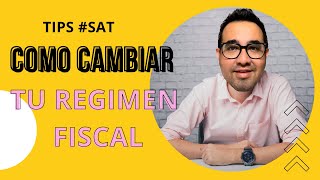 Cambia tu Regimen Fiscal en el SAT [upl. by Cantone572]