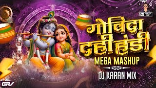 Dahi Handi Trending Mashup  DJ Karan Mix  2024 Dahi Handi Song Dj  Hindi Marathi Dj Song Nonstop [upl. by Wiggins]