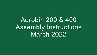 2022 Aerobin 200 amp 400 Assembly Video [upl. by Tilly]