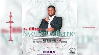 Evangeliste Elisée  NYE DZI ADJEME Audio Officiel [upl. by Snave236]