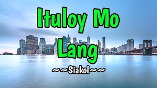 ituloy Mo Lang  Siakol KARAOKE VERSION [upl. by Sletten]