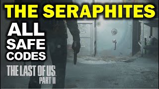 The Seraphites All Safe Code Locations  The Last of us Part 2 Seraphites Safe Combinations [upl. by Aicineohp]