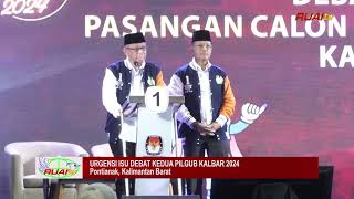 Urgensi Isu Debat Kedua Pilgub Kalbar 2024 [upl. by Aiello612]