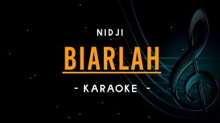 Nidji  Biarlah  Karaoke [upl. by Annaohj182]