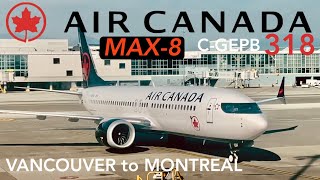 Air Canada AC312 from Vancouver to Montreal  YUL CGEPB Boeing 737 MAX8 aircanada [upl. by Osrock]