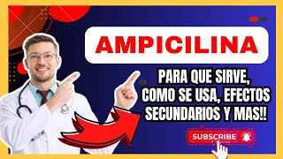 💊 Qué es y Para Qué Sirve Ampicilina Mecanismo de Acción Efectos Secundarios y Más [upl. by Nollad187]