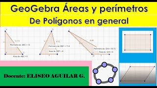 GeoGebra Áreas y Perímetros de Polígonos en general [upl. by Jamille338]